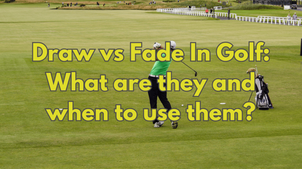 draw vs fade in golf