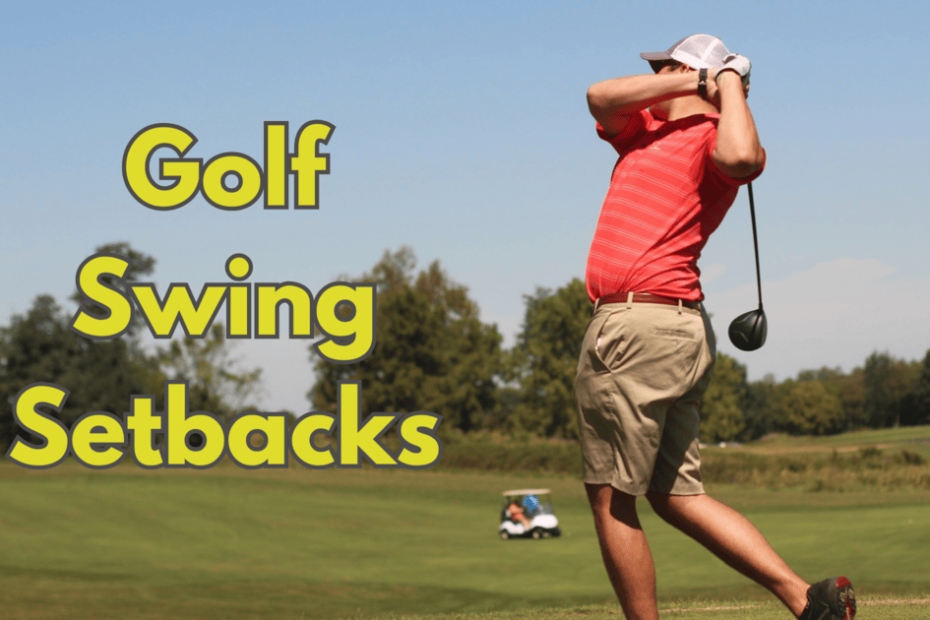 Golf-Swing-Setbacks