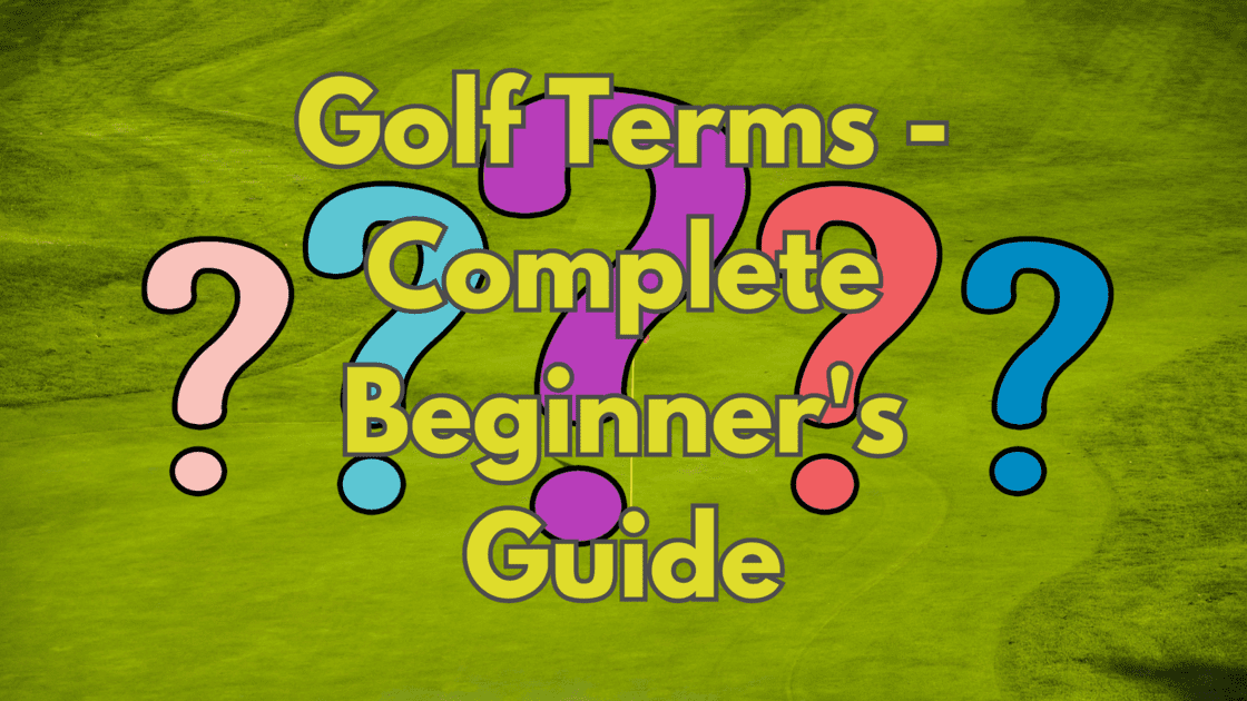 Golf Terms - Complete Beginner's Guide - Unique Golf Gears