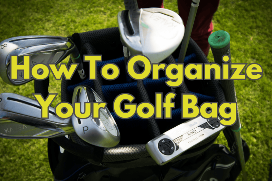 How-To-Organize-Your-Golf-Bag
