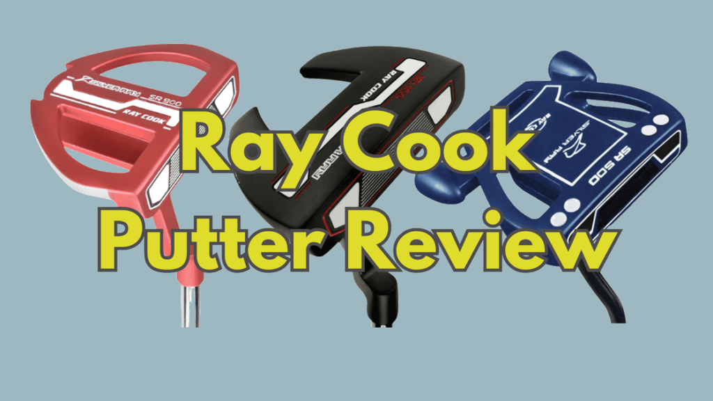 Ray Cook Putter Review