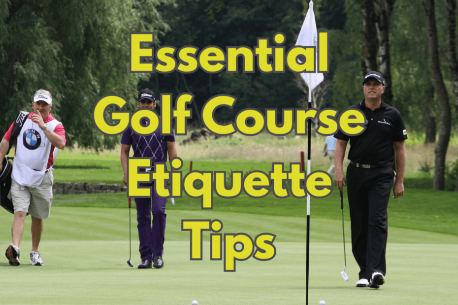 Golf Course Etiquette: Essential Tips