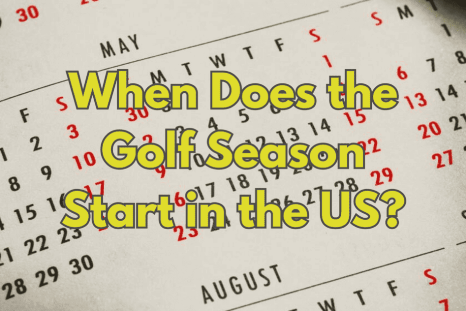When Does the Golf Season Start in the US