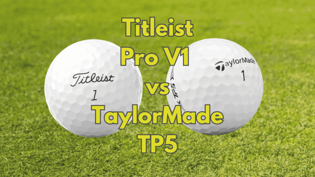 Titleist Pro V1 vs TaylorMade TP5