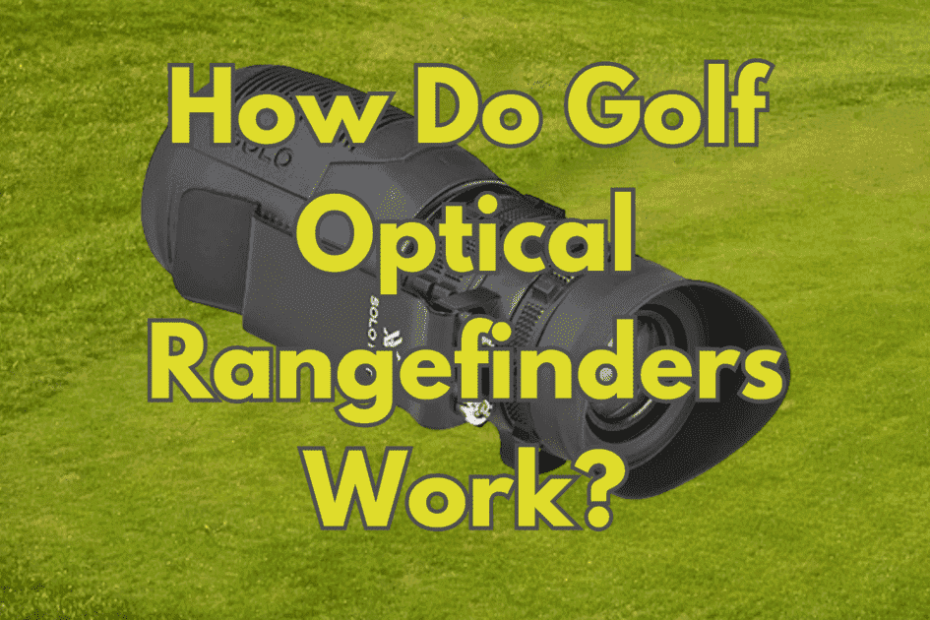 How Do Golf Optical Rangefinders Work