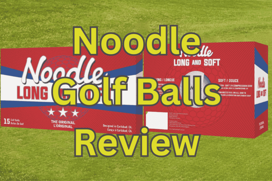Noodle Golf Balls Review