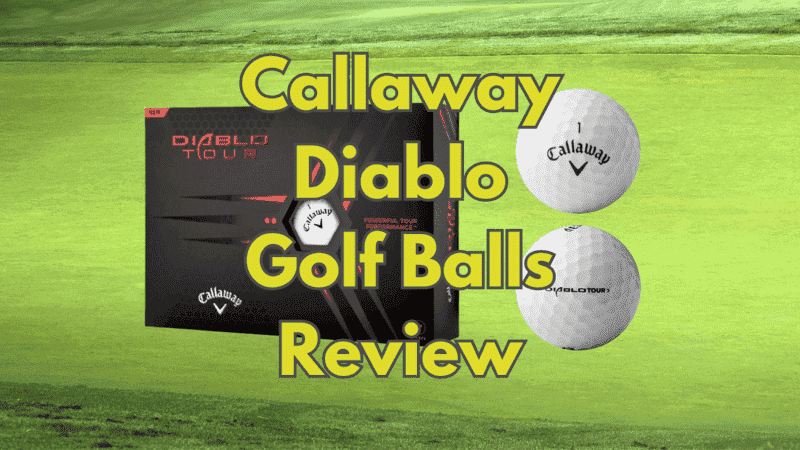 Callaway Diablo Golf Balls Review