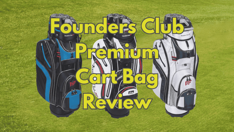 Founders Club Premium Cart Bag Review