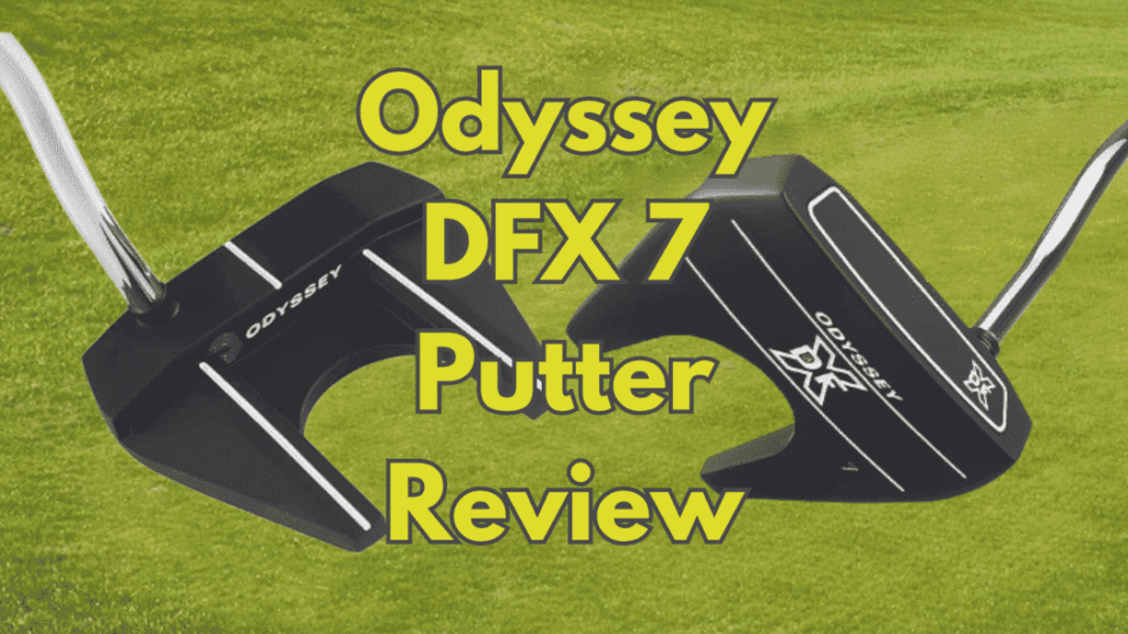 Odyssey DFX 7 Putter Review