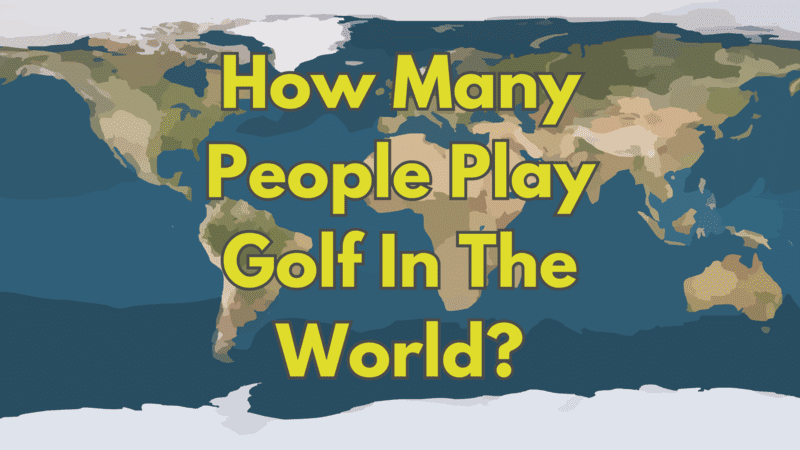 How Many People Play Golf In The World