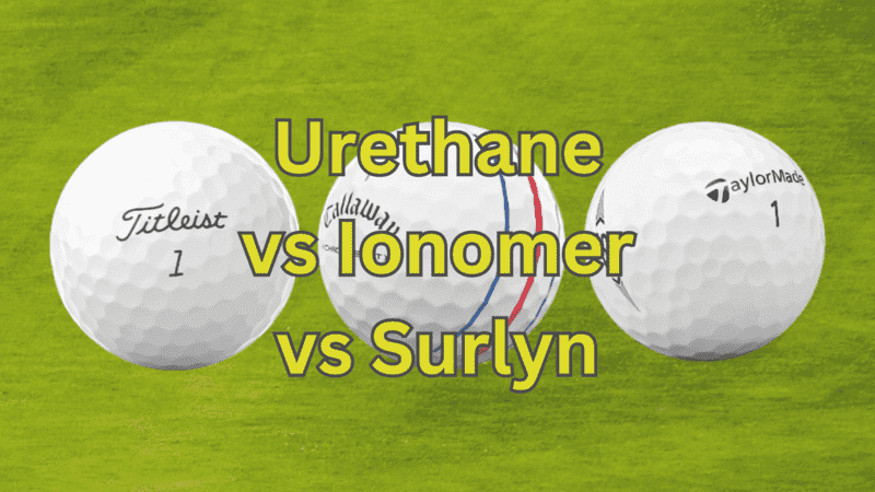 Urethane vs Ionomer vs Surlyn: Understanding Golf Ball Covers
